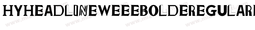 HYHeadLineW33 Bold Regular字体转换